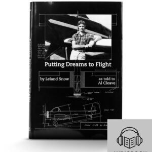 Audiobook cover of "Putting Dreams to Flight" by Leland Snow, featuring a vintage aircraft design and a pilot. The book highlights the legacy of agricultural aviation and the evolution of aircraft like the Snow S-2A, emphasizing innovation in the field.